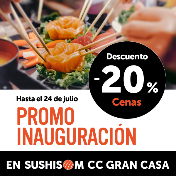 INAUGURACIÓN SUSHISOM ZARAGOZA C.C GRAN CASA